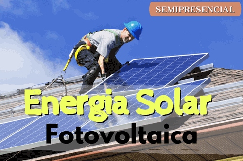 CURSO DE INSTALADOR DE ENERGIA SOLAR SEMIPRESENCIAL